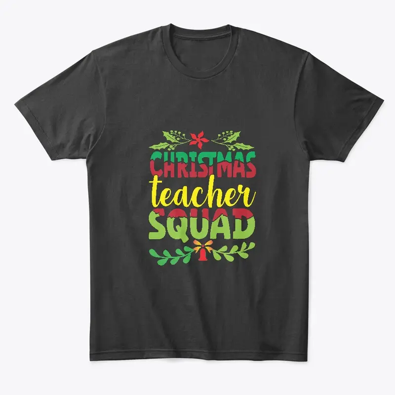 Christmas teacher squad T-Shrit design